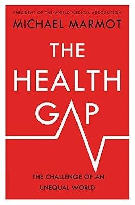The Health Gap by Marmot, Michael | Hardcover | Medical