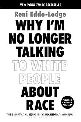 Why I'm No Longer Talking to White People about Race by Eddo-lodge, Reni | Paperback | Civil Rights