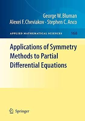 Applications of Symmetry Methods to Partial Differential Equations: 168 (Applied Mathematical Sciences) by Cheviakov, Alexei F.; Anco, Stephen; Bluman, George W. | Hardcover | Mathematics