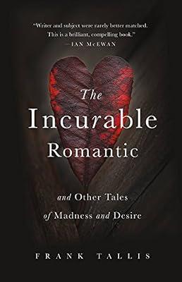 The Incurable Romantic by Tallis, Frank | Hardcover | Family & Relationships