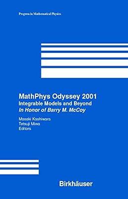 MathPhys Odyssey 2001: Integrable Models and Beyond In Honor of Barry M. McCoy: 23 (Progress in Mathematical Physics) | Hardcover | Maths For Scientists