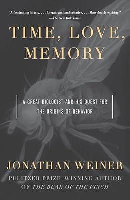 Time, Love, Memory: A Great Biologist and His Quest for the Origins of Behavior by Weiner, Jonathan | Paperback | Biography & Autobiography
