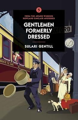 Gentlemen Formerly Dressed by Gentill, Sulari | Paperback | Historical Mysteries