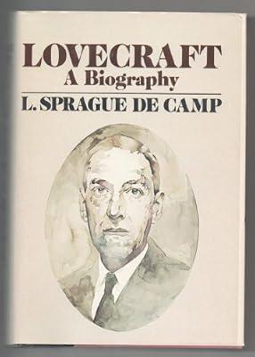 Lovecraft; A Biography, by De Camp, L. Sprague | Hardcover