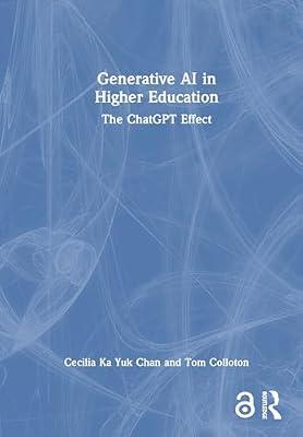 Generative AI in Higher Education: The ChatGPT Effect by Chan, Cecilia Ka Yuk; Colloton, Tom | Hardcover | Education: Examinations And Assessment