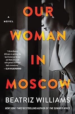 Our Woman in Moscow: A Novel by Williams, Beatriz | Paperback | Fiction