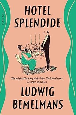Hotel Splendide by Bemelmans, Ludwig | Paperback | Memoirs