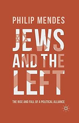 Jews and the Left: The Rise and Fall of a Political Alliance by UNKNOWN | Paperback | Judaism
