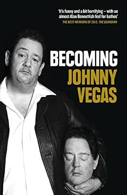 Becoming Johnny Vegas by Vegas, Johnny | Paperback | Autobiography: Arts And Entertainment