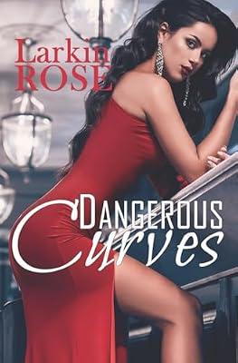 Dangerous Curves by Rose, Larkin | Paperback | Fiction