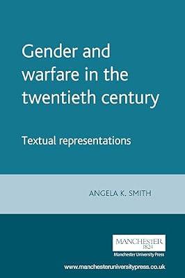 Gender and warfare in the twentieth century: Textual representations | Paperback | History