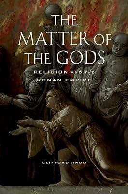 The Matter of the Gods: Religion and the Roman Empire by Ando, Clifford | Paperback | History