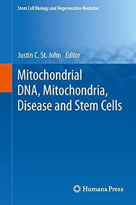 Mitochondrial DNA, Mitochondria, Disease and Stem Cells (Stem Cell Biology and Regenerative Medicine) | Hardcover | Science