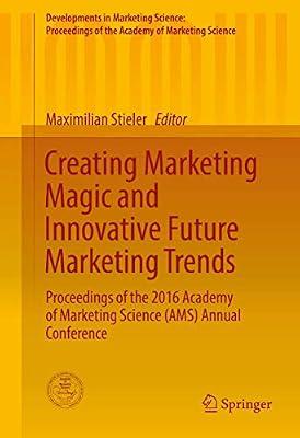 Creating Marketing Magic and Innovative Future Marketing Trends: Proceedings of the 2016 Academy of Marketing Science (AMS) Annual Conference ... of the Academy of Marketing Science) | Hardcover | Sales & Marketing