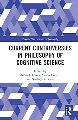 Current Controversies in Philosophy of Cognitive Science | Hardcover | Psychological Theory