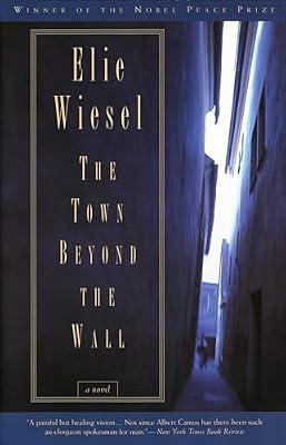 The Town Beyond the Wall: A Novel by Wiesel, Elie | Paperback | Fiction