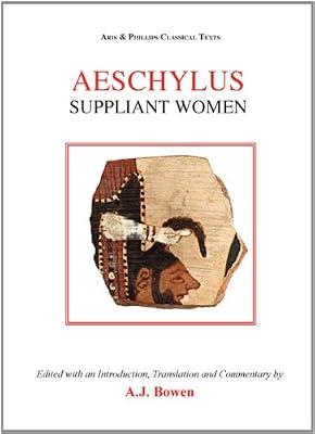 Aeschylus: Suppliant Women (Aris & Phillips Classical Texts) by Aeschylus | Hardcover | Plays