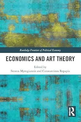 Economics and Art Theory (Routledge Frontiers of Political Economy) | Paperback | Art