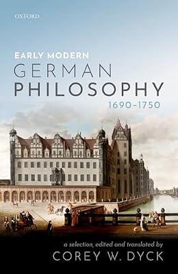 Early Modern German Philosophy (1690-1750) by Corey W. Dyck | Paperback | Western Philosophy: C 1600 To C 1900