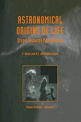 Astronomical Origins of Life: Steps Towards Panspermia by Hoyle, B.; Wickramasinghe, N.C. | Paperback | Astronomical Observation: Observatories