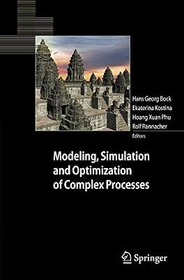 MODELING, SIMULATION AND OPTIMIZATION OF COMPLEX PROCESSES: PROCEEDINGS OF THE INTERNATIONAL CONFERENCE ON HIGH PERFORMANCE SCIENTIFIC COMPUTING, ... Computing, March 6-10, 2006, Hanoi, Vietnam | Paperback | Computer Science