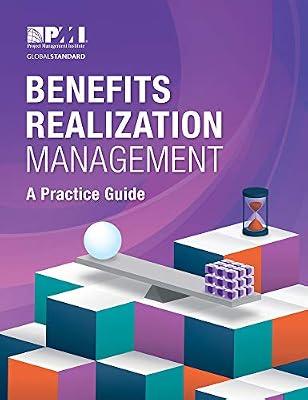 Benefits Realization Management: A Practice Guide by Project Management Institute | Paperback | Business & Economics
