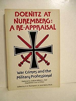 Doenitz at Nuremberg - A Reappraisal: War Crimes and the Military Professional | Paperback | True Crime