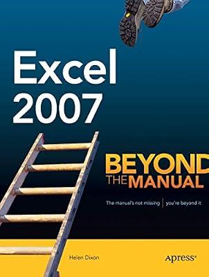 Excel 2007: Beyond the Manual by DIXON H. | Paperback | Computers