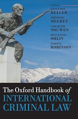 The Oxford Handbook of International Criminal Law (Oxford Handbooks) by Robinson, Darryl | Hardcover | International Criminal Law