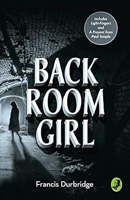 Back Room Girl: By the author of Paul Temple by Durbridge, Francis | Paperback | Espionage And Spy Thriller