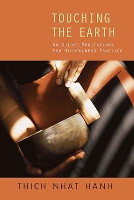 Touching the Earth: Guided Meditations for Mindfulness Practice by Nhat Hanh, Thich | Paperback | Religion