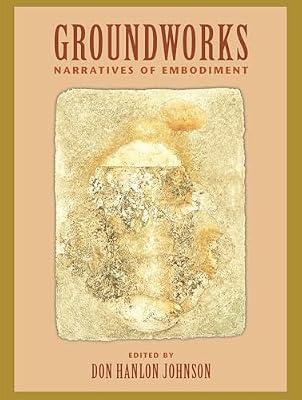 Groundworks: Narratives of Embodiment Volume II | Paperback | Medical
