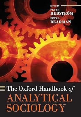 The Oxford Handbook of Analytical Sociology (Oxford Handbooks) by Peter Hedstrom; Peter Bearman | Paperback | Sociology