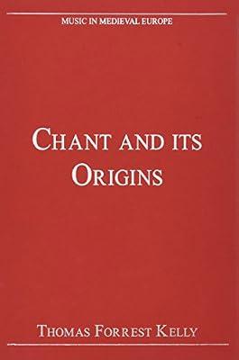 Chant and Its Origins (Music in Medieval Europe) | Hardcover | Music