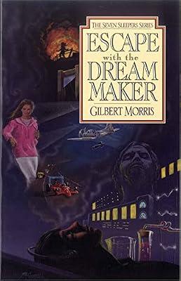 Escape With the Dream Maker: Volume 9 (Seven Sleepers) by Morris, Gilbert L. | Paperback | Juvenile Fiction