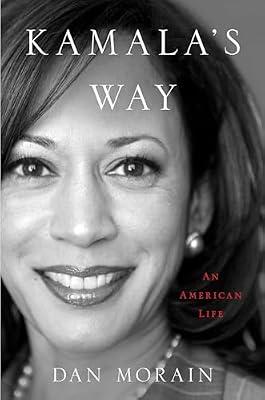 Kamala's Way: An American Life by Morain, Dan | Hardcover | Biography & Autobiography