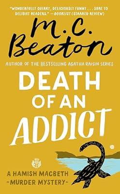 Death of an Addict: 15 (A Hamish Macbeth Mystery, 15) by Beaton, M. C. | Mass_Market | Fiction