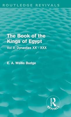The Book of Kings of Egypt: Dynasties XX - XXX (Routledge Revivals) by Budge, E. A. Wallis | Hardcover | History