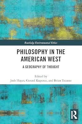 Philosophy in the American West: A Geography of Thought (Routledge Environmental Ethics) | Paperback | Regional