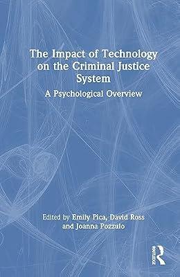 The Impact of Technology on the Criminal Justice System: A Psychological Overview | Hardcover | Psychological Theory