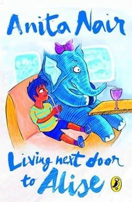 Living Next Door To Alise by Nair, Anita | Paperback | Children'S