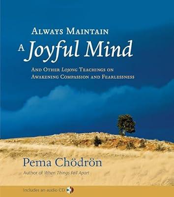 Always Maintain a Joyful Mind: And Other Lojong Teachings on Awakening Compassion and Fearlessness | Hardcover | Buddhism