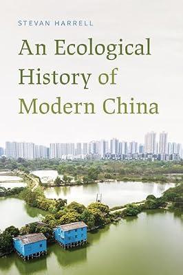 An Ecological History of Modern China by Harrell, Stevan | Hardcover | Asian History
