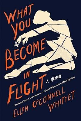 What You Become in Flight: A Memoir by Whittet, Ellen O'Connell | Paperback | Biography & Autobiography