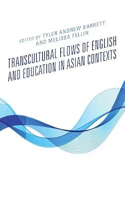 Transcultural Flows of English and Education in Asian Contexts