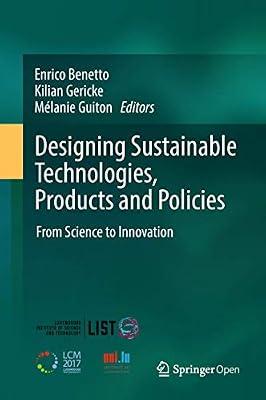 Designing Sustainable Technologies, Products and Policies: From Science to Innovation | Hardcover | Sustainability