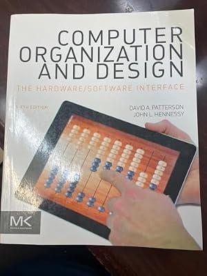 Computer Organization and Design: The Hardware/Software Interface (The Morgan Kaufmann series in computer architecture and design) by Patterson, David A.; Hennessy, John L. | Paperback | Systems Analysis & Design