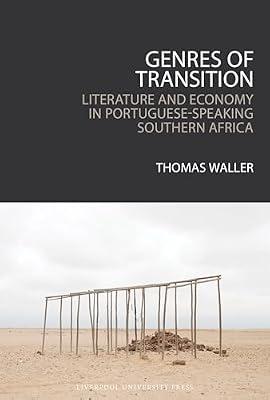 Genres of Transition: Literature and Economy in Portuguese-speaking Southern Africa by Waller, Thomas | Hardcover | Literary Criticism