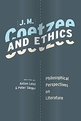J. M. Coetzee and Ethics | Hardcover | Literary Studies: General