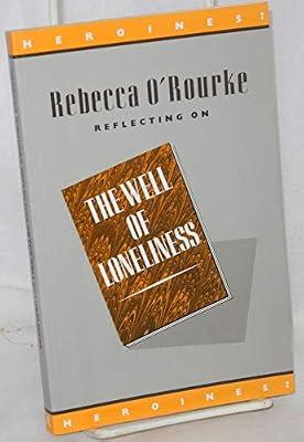 Reflecting on "Well of Loneliness": Stephen Gordon, a Lesbian's Heroine? (Heroines?) by O'Rourke, Rebecca | Paperback | Literary Studies: Fiction